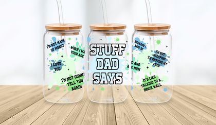 Stuff Dad Says Glass Can Tumbler with lid & straw, 470ml - Fathers day gift - Father's Day