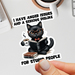 I have Anger Issues and a Serious Dislike for Stupid People - Die-cut sticker - 4.5cm x 5cm