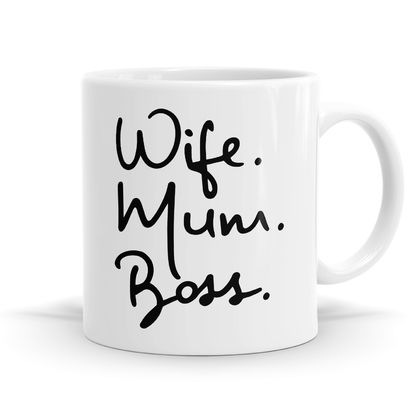 Wife Mum Boss 11oz Coffee or Tea Mug