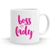 Boss Lady Mug- 11oz Coffee or Tea Mug