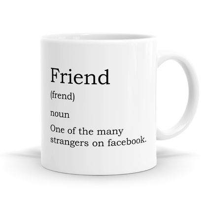 Friend Definition Mug - 11oz Coffee or Tea Mug