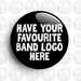 Custom Band Logo Button Badge / 38mm / 1.5 inch